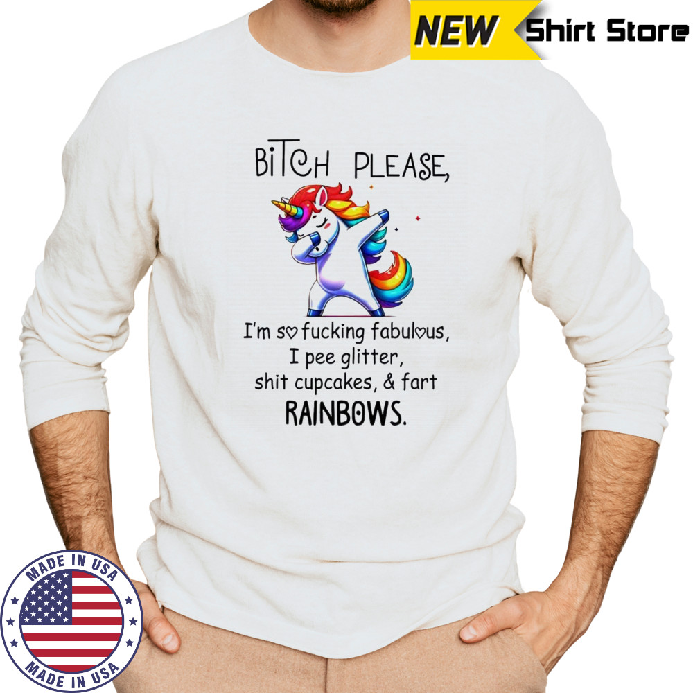 Unicorn Bitch Please I’m So Fucking Fabulous I Pee Glitter cute shirt Long Sleeved