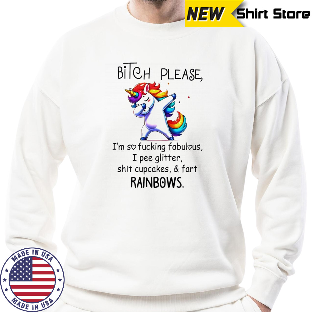 Unicorn Bitch Please I’m So Fucking Fabulous I Pee Glitter cute shirt Hoodie