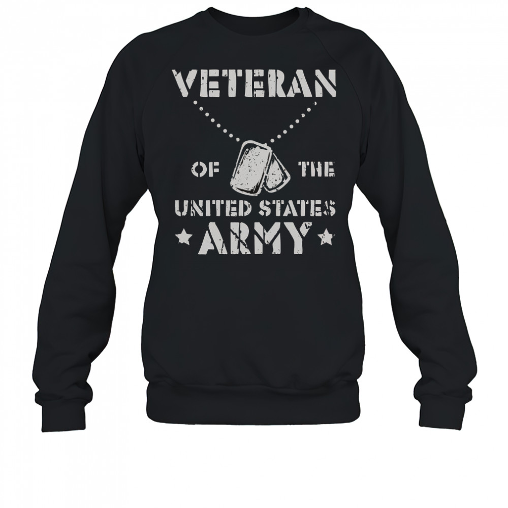 Veteran Of This United States Army T-Shirt Sweatshirt