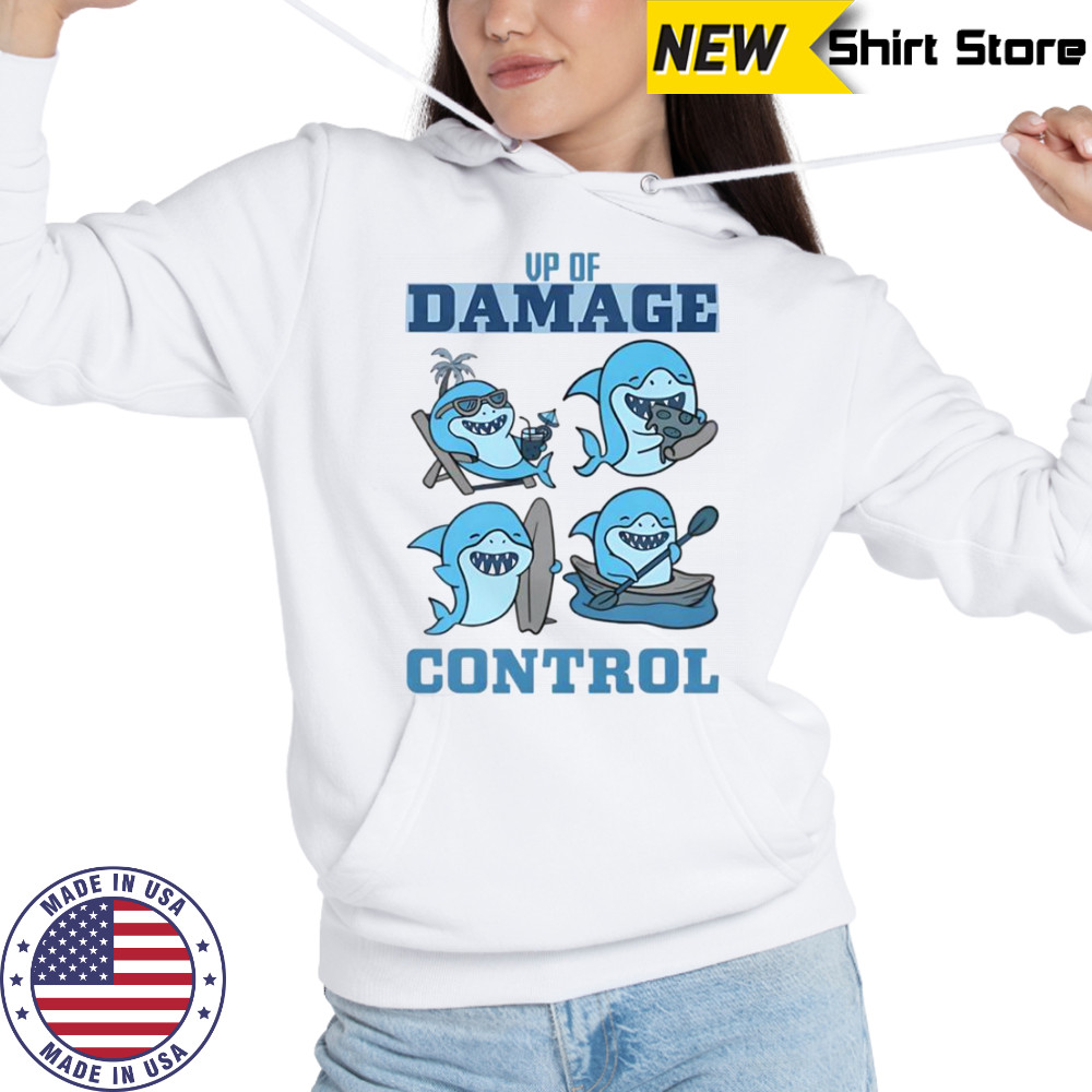 VP Of Damage Control Shark T-Shirt Sweatshirt