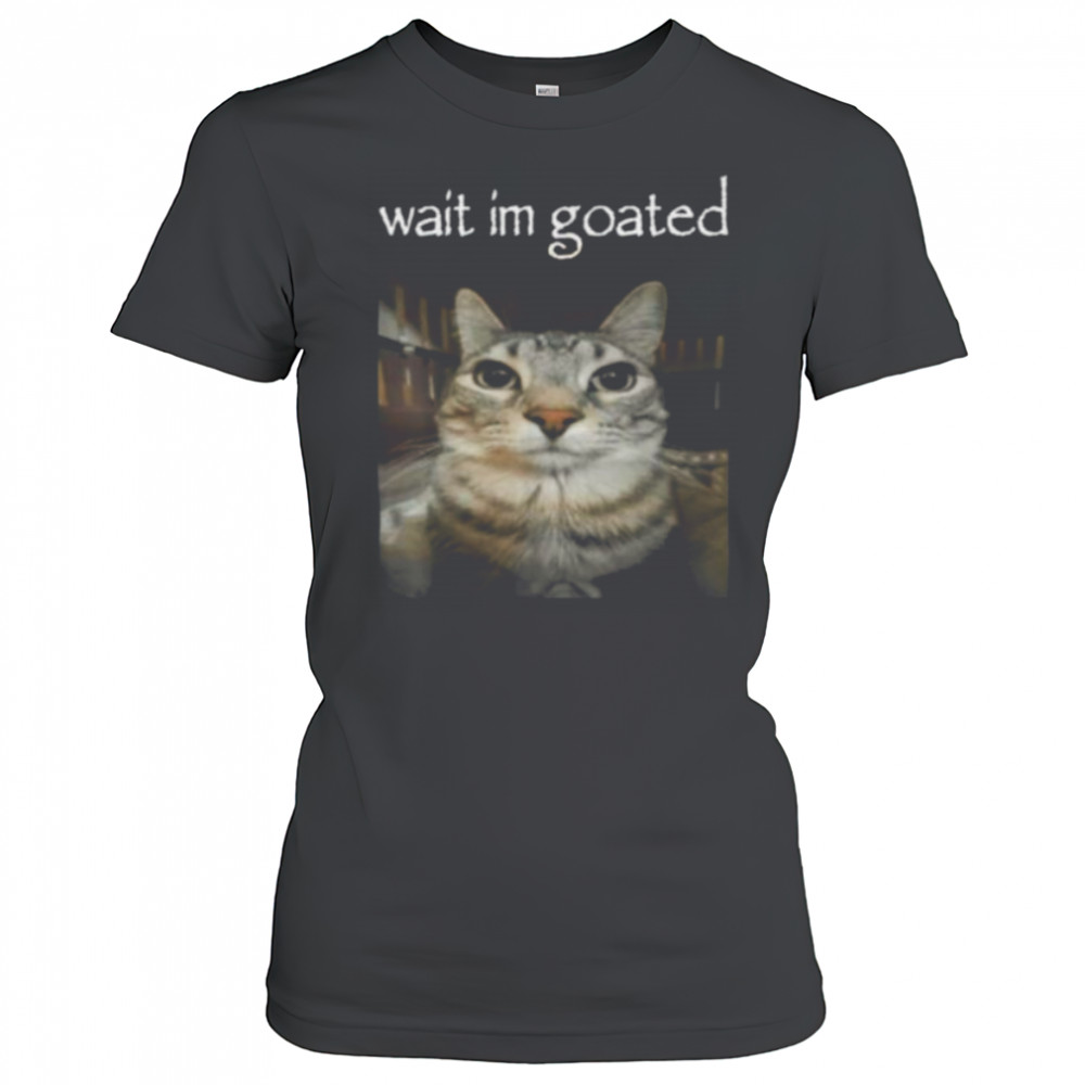 Wait I’M Goated Cat Meme Oddly Bootleg Specific Cats Shirt Women's T-shirt