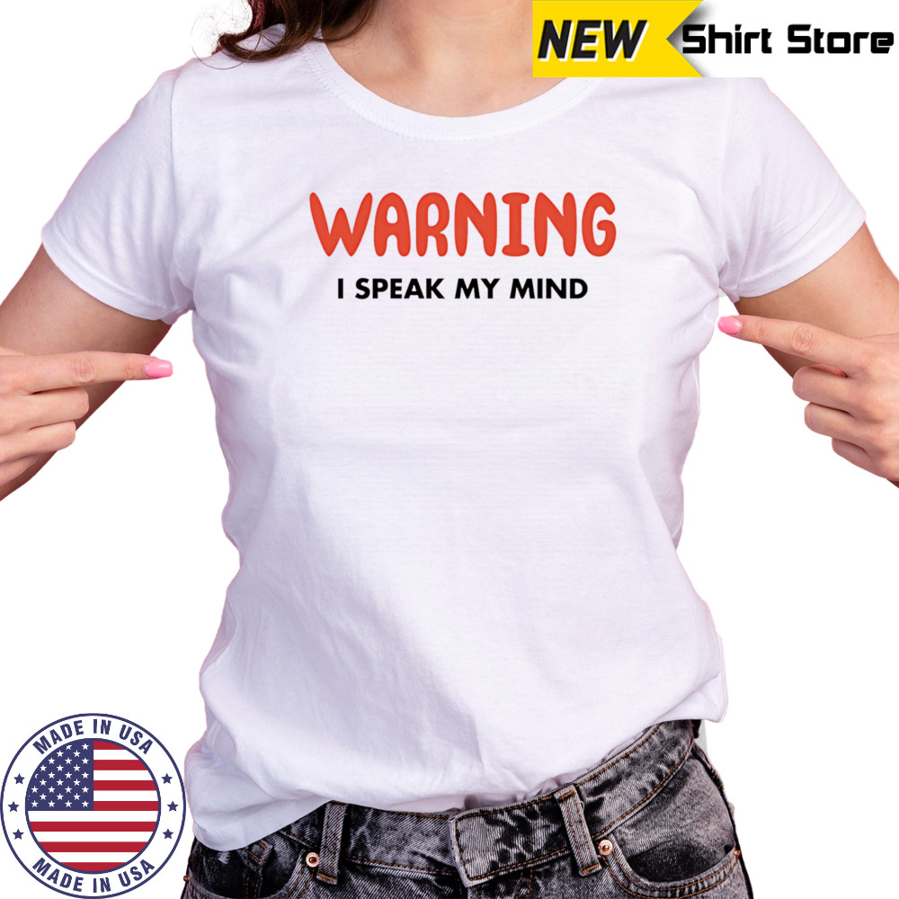 Warning I Speak My Mind shirt Women's T-shirt