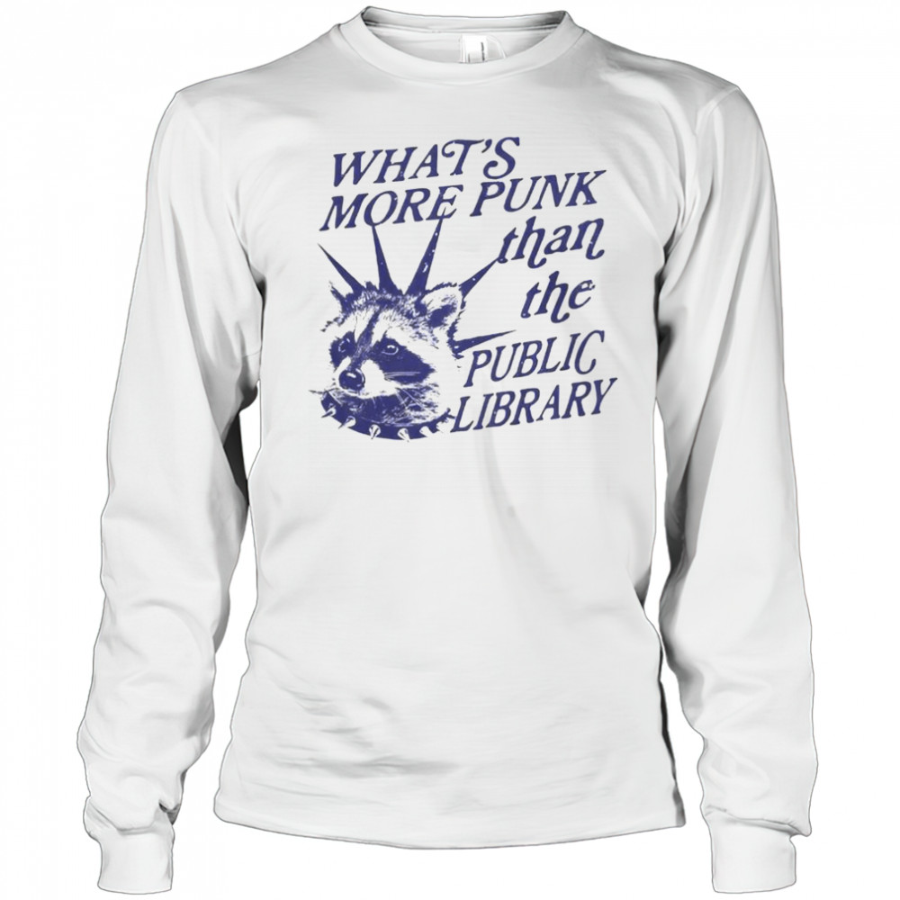 Whats More Punk Than The Public Library Vintage Raccoon T-Shirt Long Sleeved