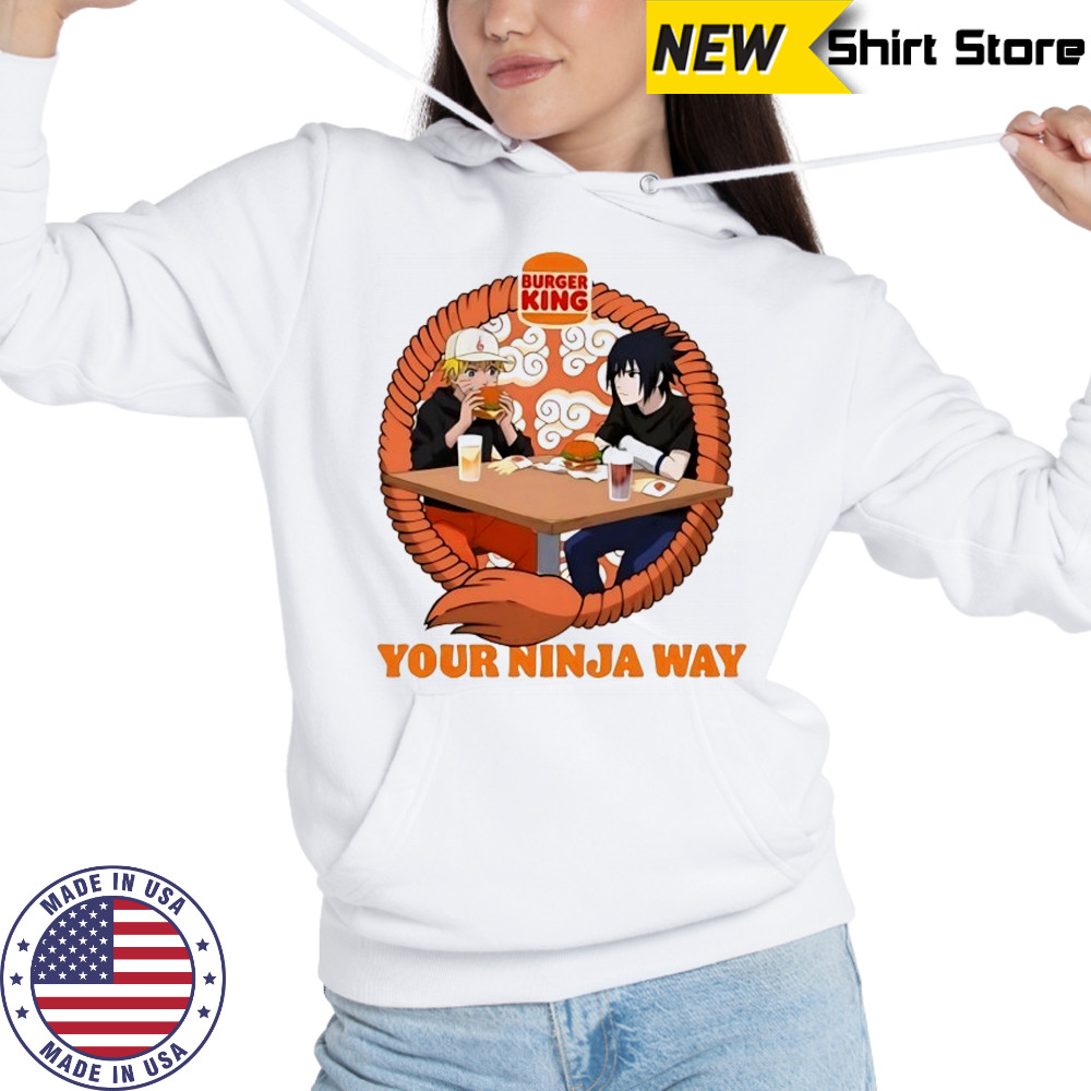 Burger King Naruto and Sasuke your Ninja way shirt Sweatshirt