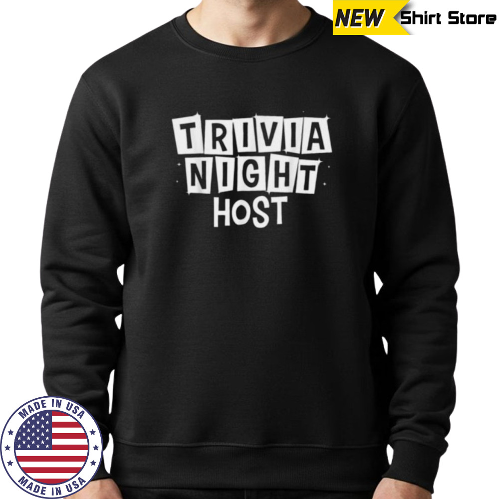 Trivia Art Trivia Night Host Trivia Lovers Shirt Hoodie