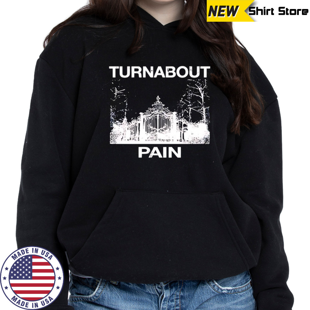 Turnabout pain shirt Sweatshirt