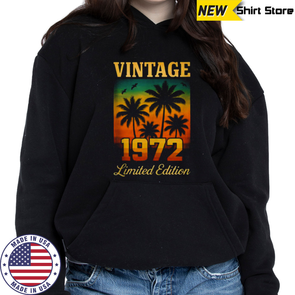 Vintage 1972 Limited Edition 53 Year Old Birthday Retro Palm Shirt Sweatshirt