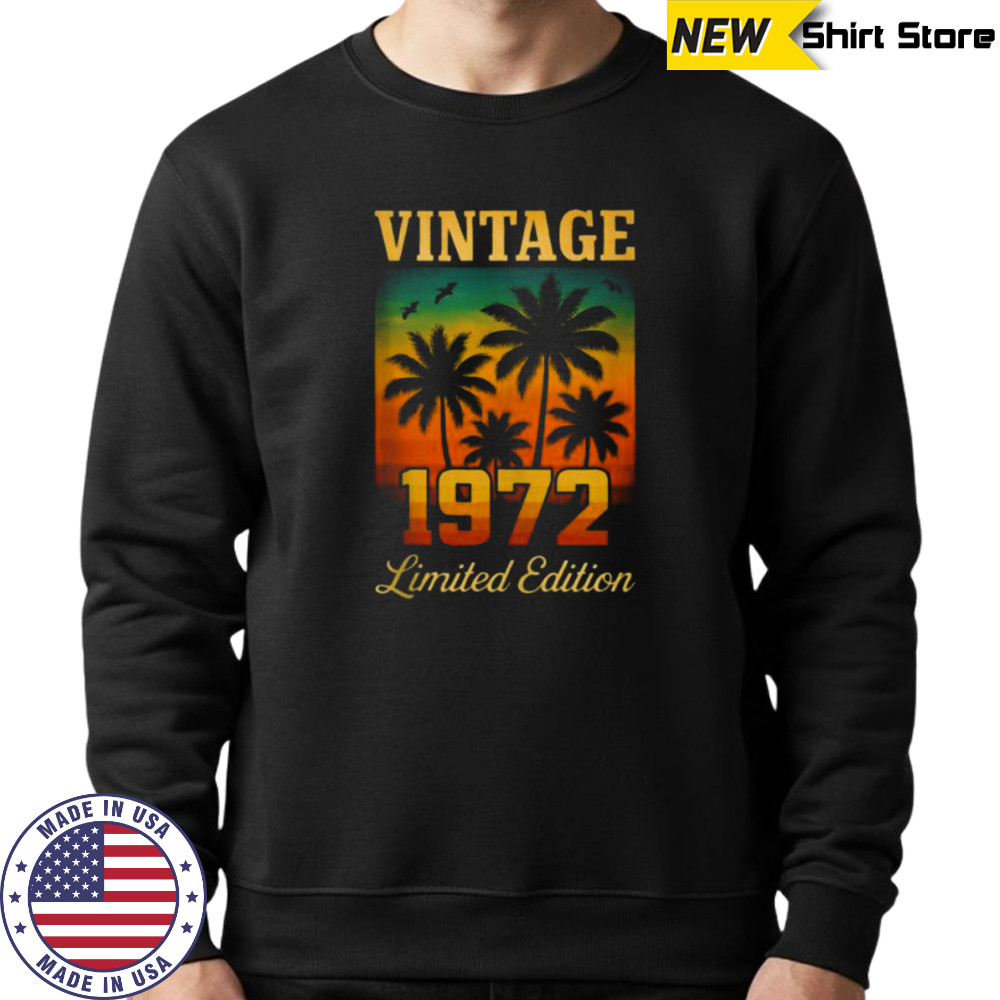 Vintage 1972 Limited Edition 53 Year Old Birthday Retro Palm Shirt Hoodie