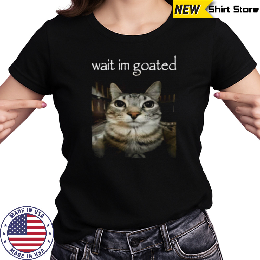 Wait I’M Goated Cat Meme Oddly Bootleg Specific Cats Shirt Women's T-shirt