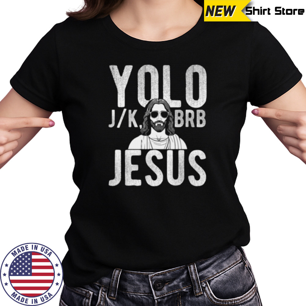 YOLO J_K BRB Jesus Christian Parody Humor Shirt Women's T-shirt
