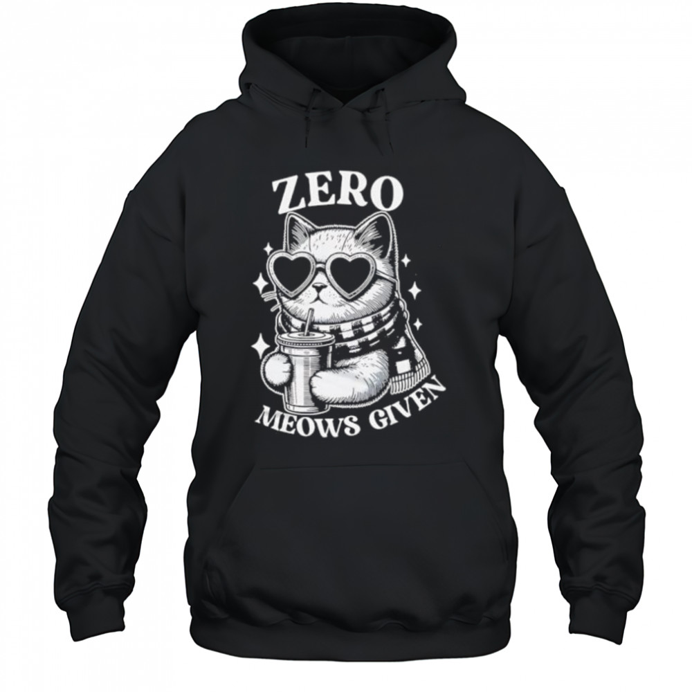 Zero Meows Given Milk Tea shirt Hoodie