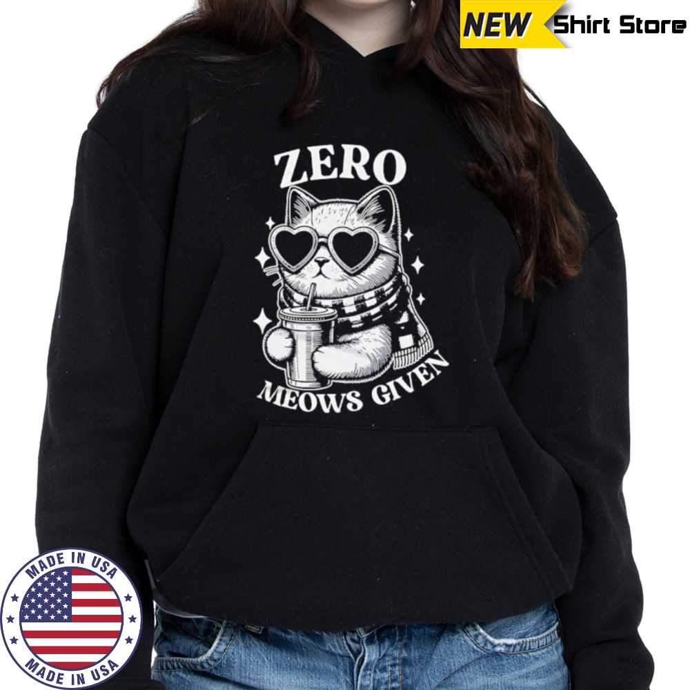 Zero Meows Given Milk Tea shirt Sweatshirt