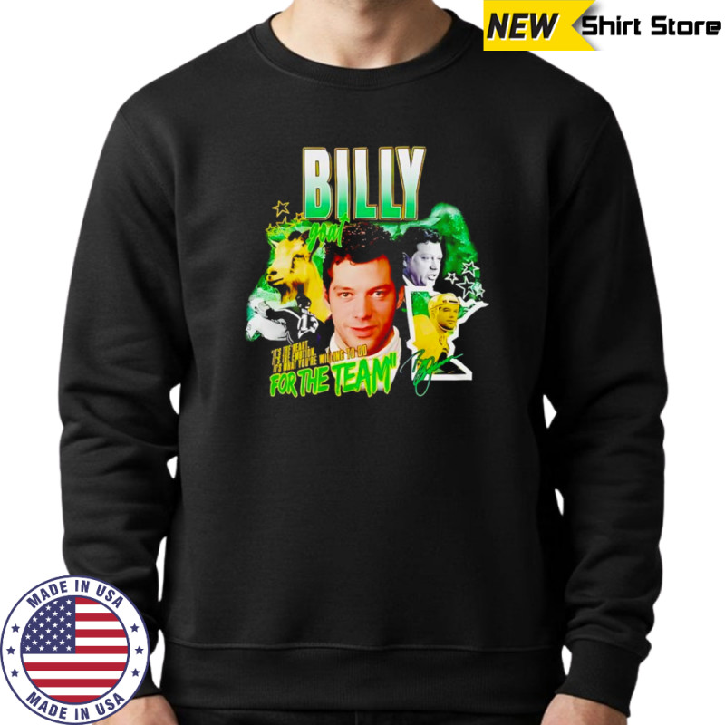 Billy Goat for the team graphic shirt Hoodie