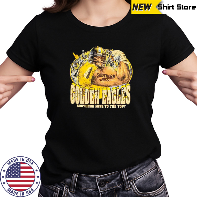 Golden Eagles Southern Miss to the Top shirt Women's T-shirt
