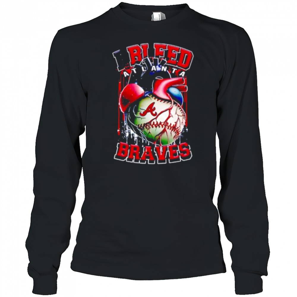 I Bleed Atlanta Braves shirt Long Sleeved