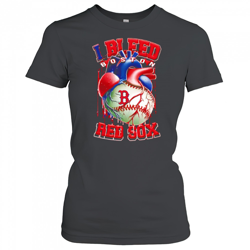 I Bleed Boston Red Sox shirt Women's T-shirt