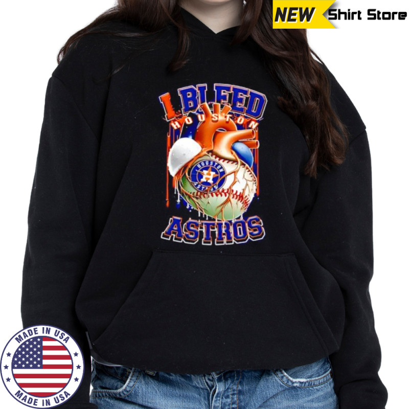 I Bleed Houston Astros shirt Sweatshirt