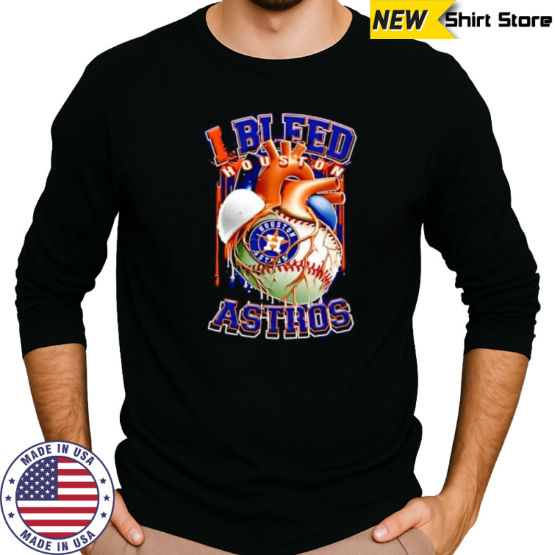 I Bleed Houston Astros shirt Long Sleeved