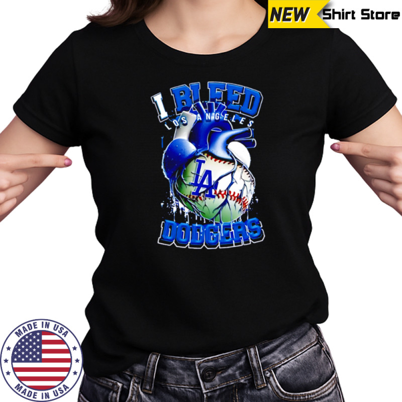 I Bleed Los Angeles Dodgers shirt Women's T-shirt