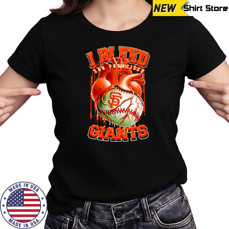 I Bleed San Francisco Giants shirt Women's T-shirt