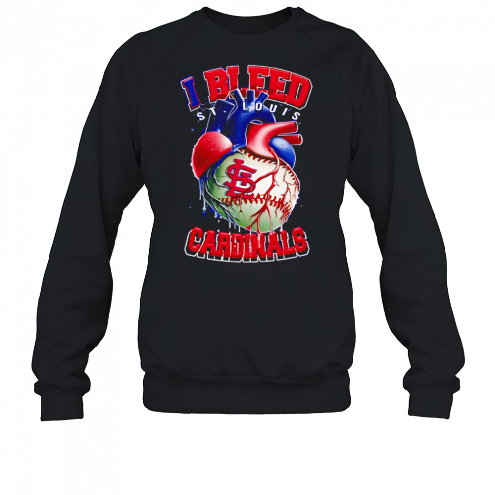 I Bleed St. Louis Cardinals shirt Sweatshirt