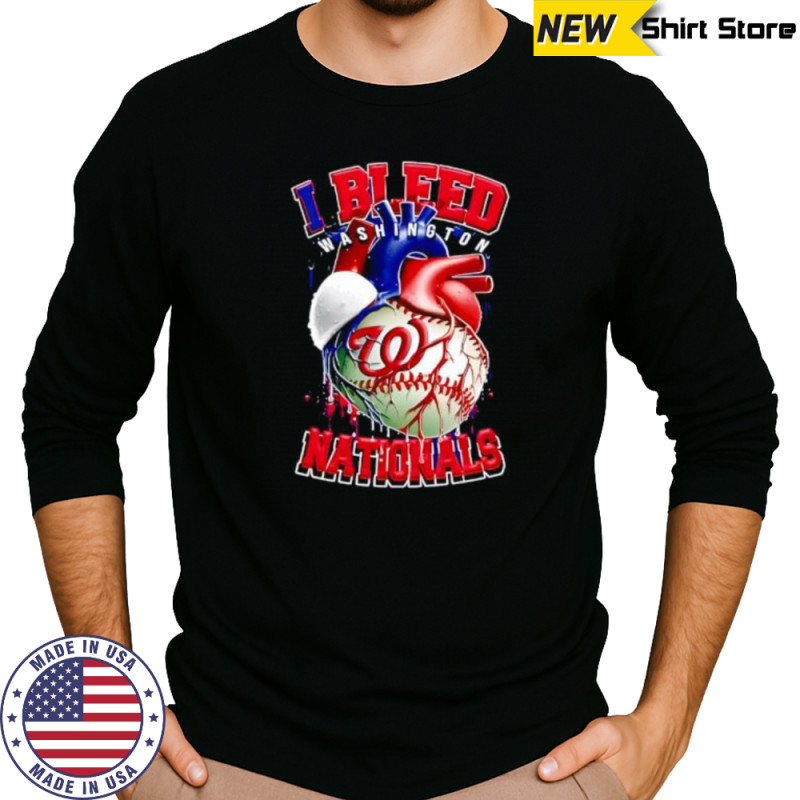 I Bleed Washington Nationals shirt Long Sleeved