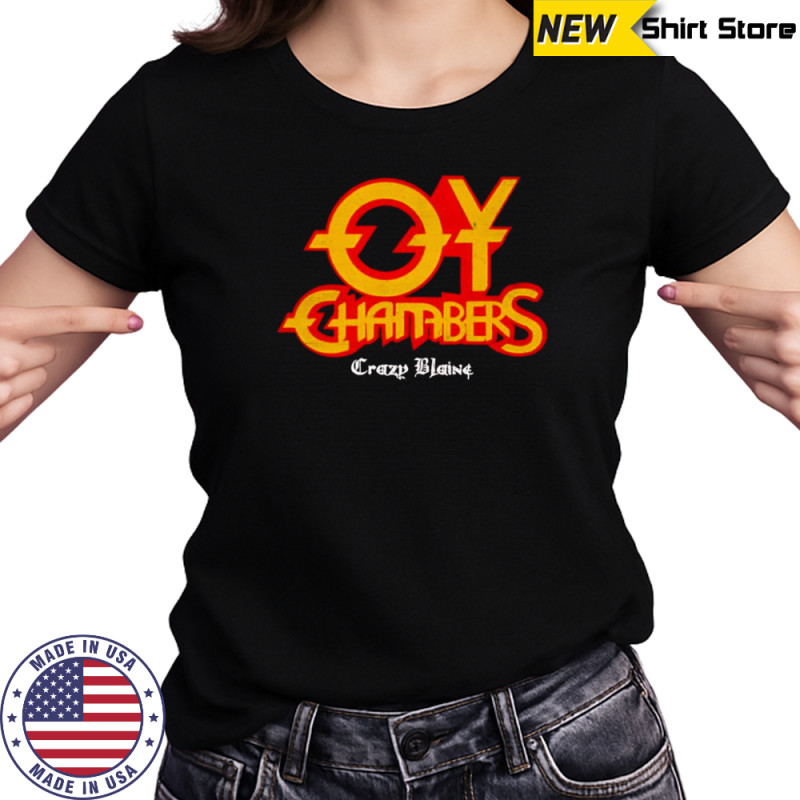Oy Chambers crazy blaine shirt Women's T-shirt