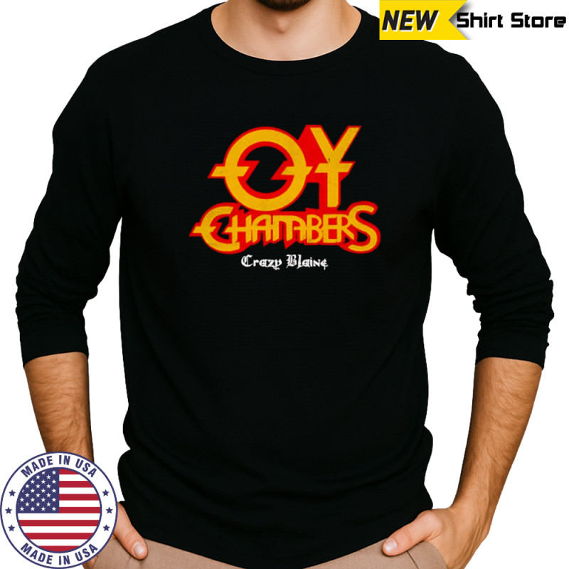 Oy Chambers crazy blaine shirt Long Sleeved