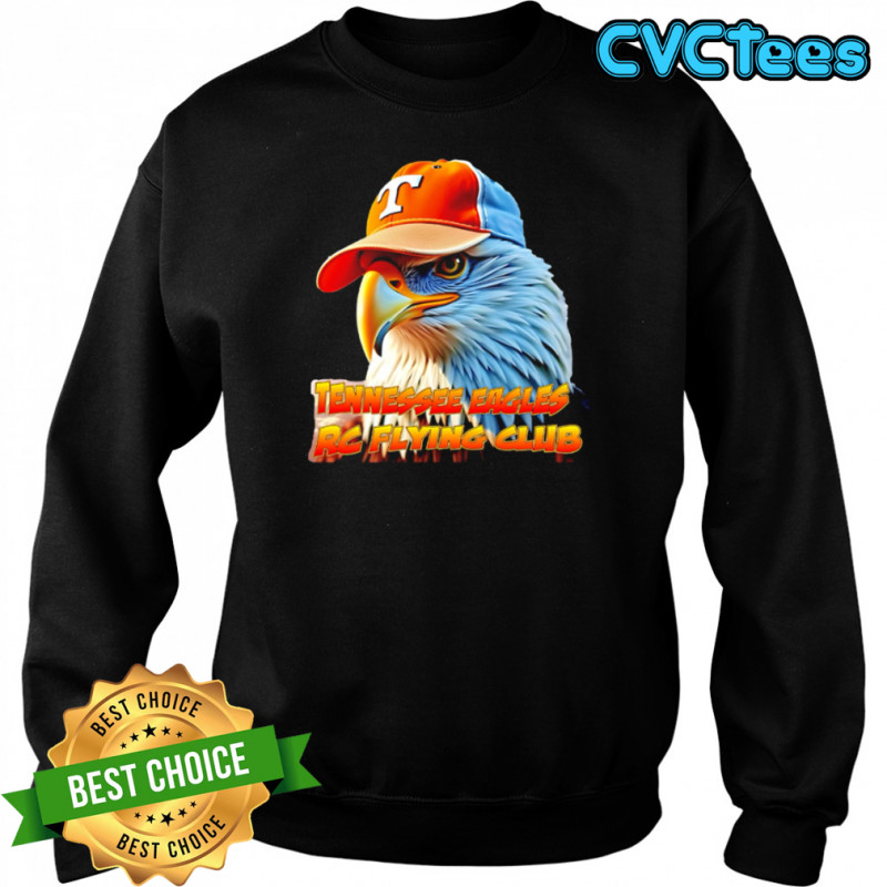 Tennessee Eagles RC Flying Club shirt Sweatshirt