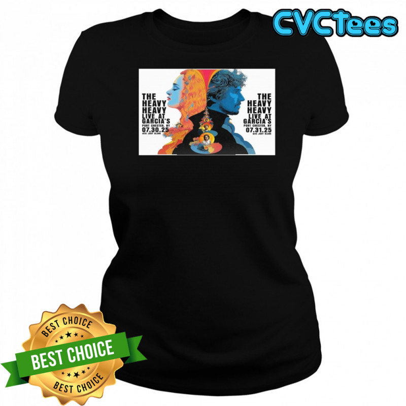 The Heavy Heavy Live At Garcia’s Port Chester NY July 30-31 2025 Poster T-Shirt Women's T-shirt
