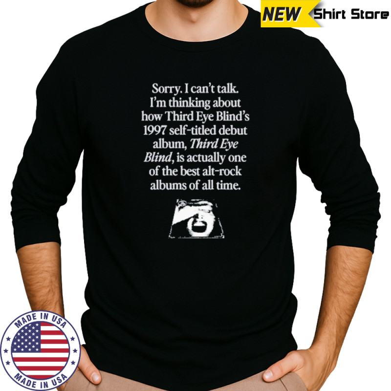 Thinking About How Third Eye Blind T-Shirt Long Sleeved