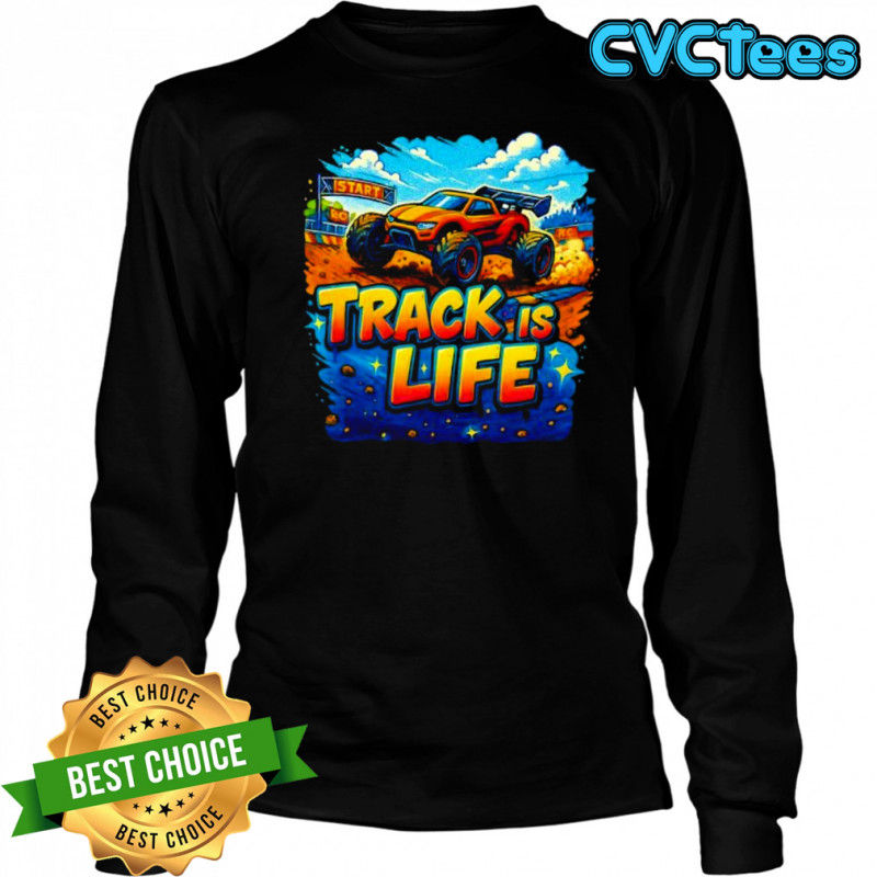 Track Is Life Truggy shirt Long Sleeved