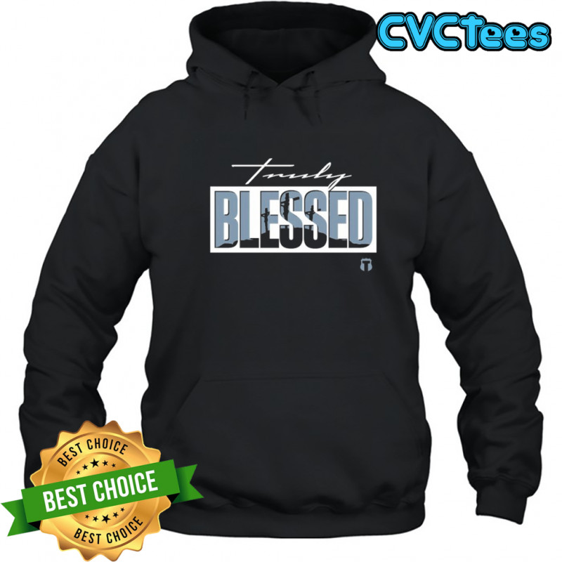 Truly Blessed Christ T-Shirt Hoodie