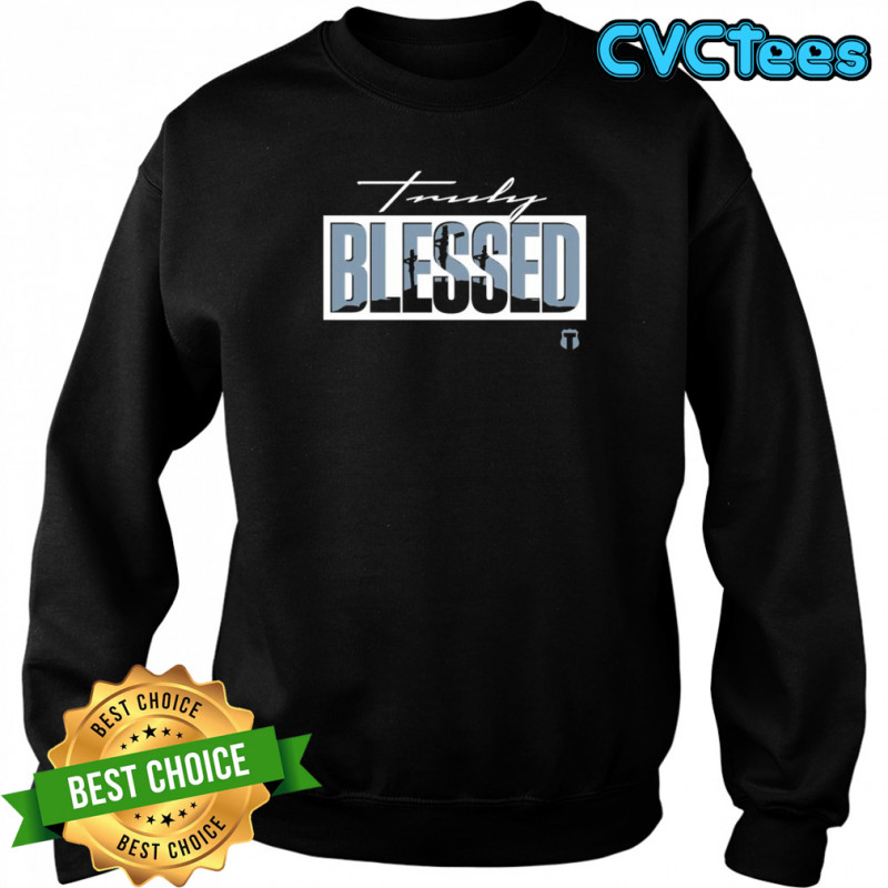 Truly Blessed Christ T-Shirt Sweatshirt