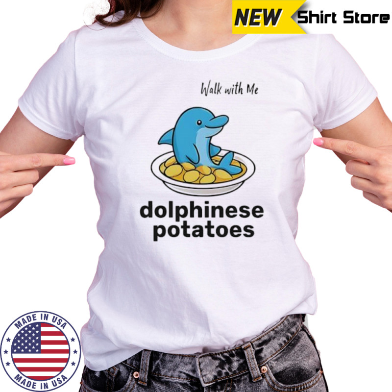 Walk with me dolphinese potatoes shirt Women's T-shirt