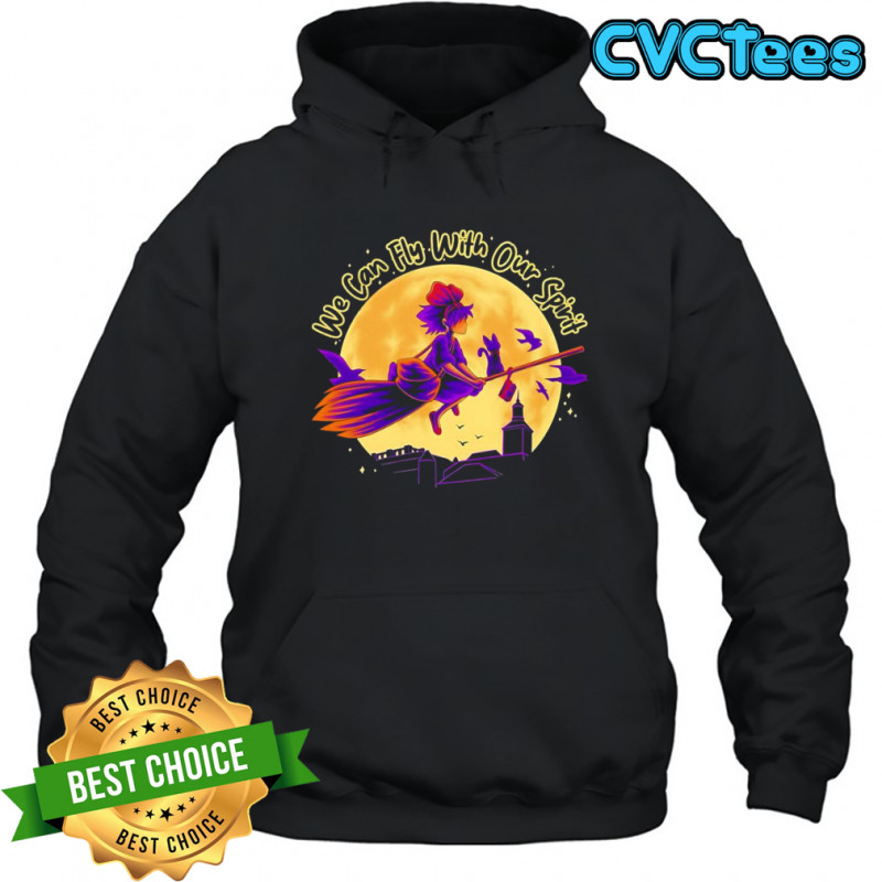 We can fly with out spirit shirt Hoodie