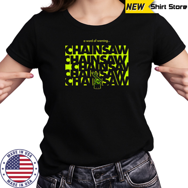 A world of warning Chainsaw shirt Women's T-shirt