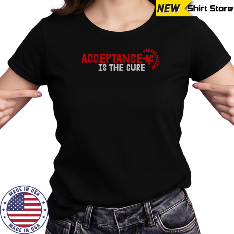 Acceptance Is The Cure Autism Awareness Read Instead Puzzle Piece T-Shirt Women's T-shirt