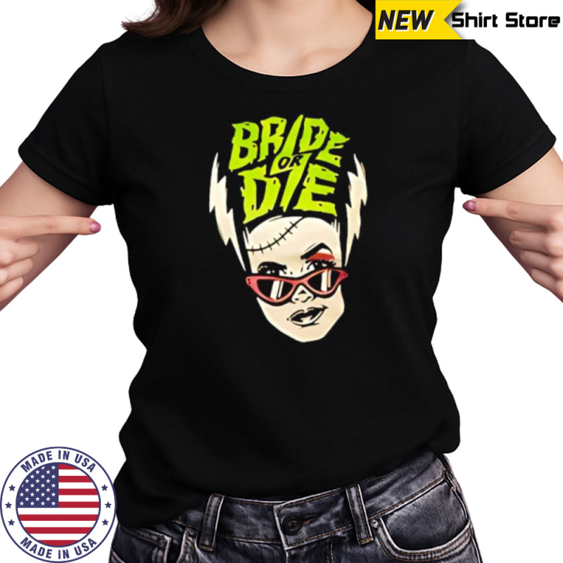 Bride or Die brat shirt Women's T-shirt