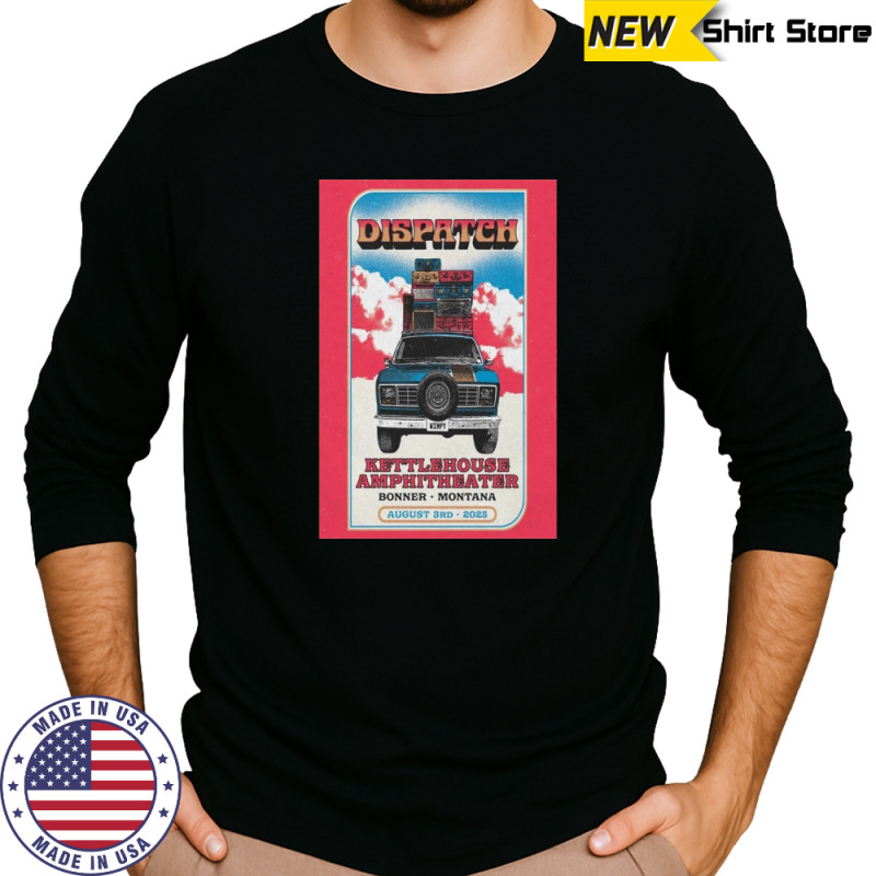 Dispatch Bonner MT Poster Tour Aug 3 2025 T-Shirt Long Sleeved