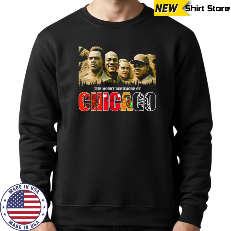 The Mount Rushmore of Chicago sports shirt Hoodie