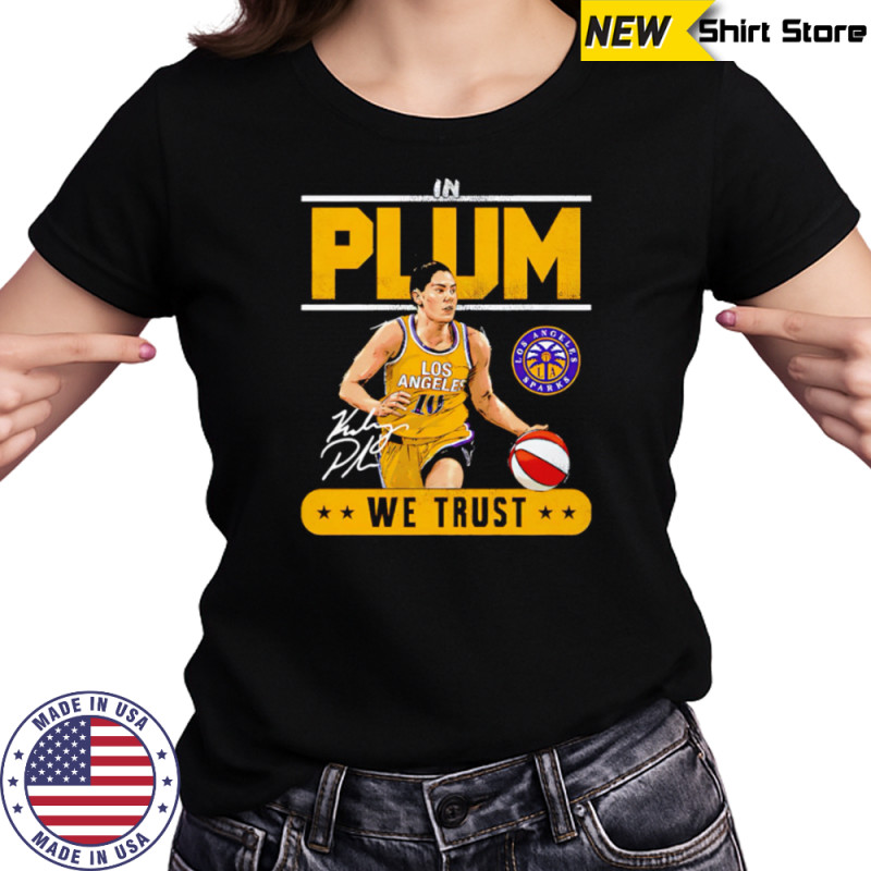 WNBA Kelsey Plum Los Angeles Sparks Trust signature shirt Women's T-shirt