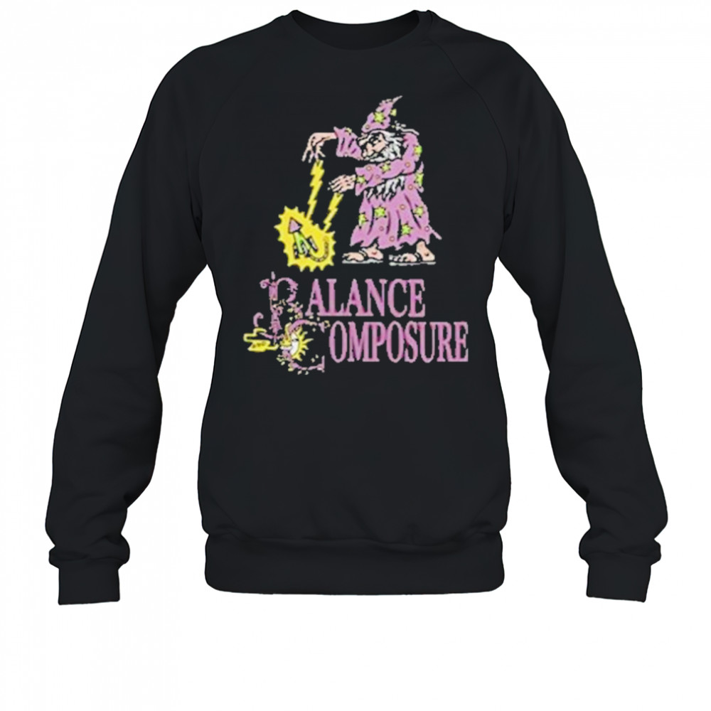 Balance And Composure Wizard T-Shirt Sweatshirt