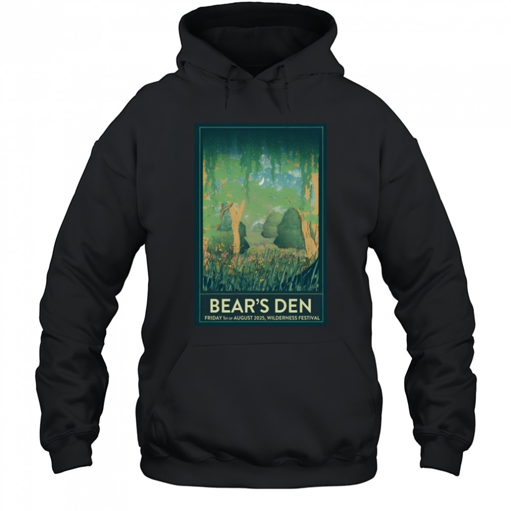 Bear’s Den Tour Aug 01 2025 Wilderness Festival Poster T-Shirt Hoodie