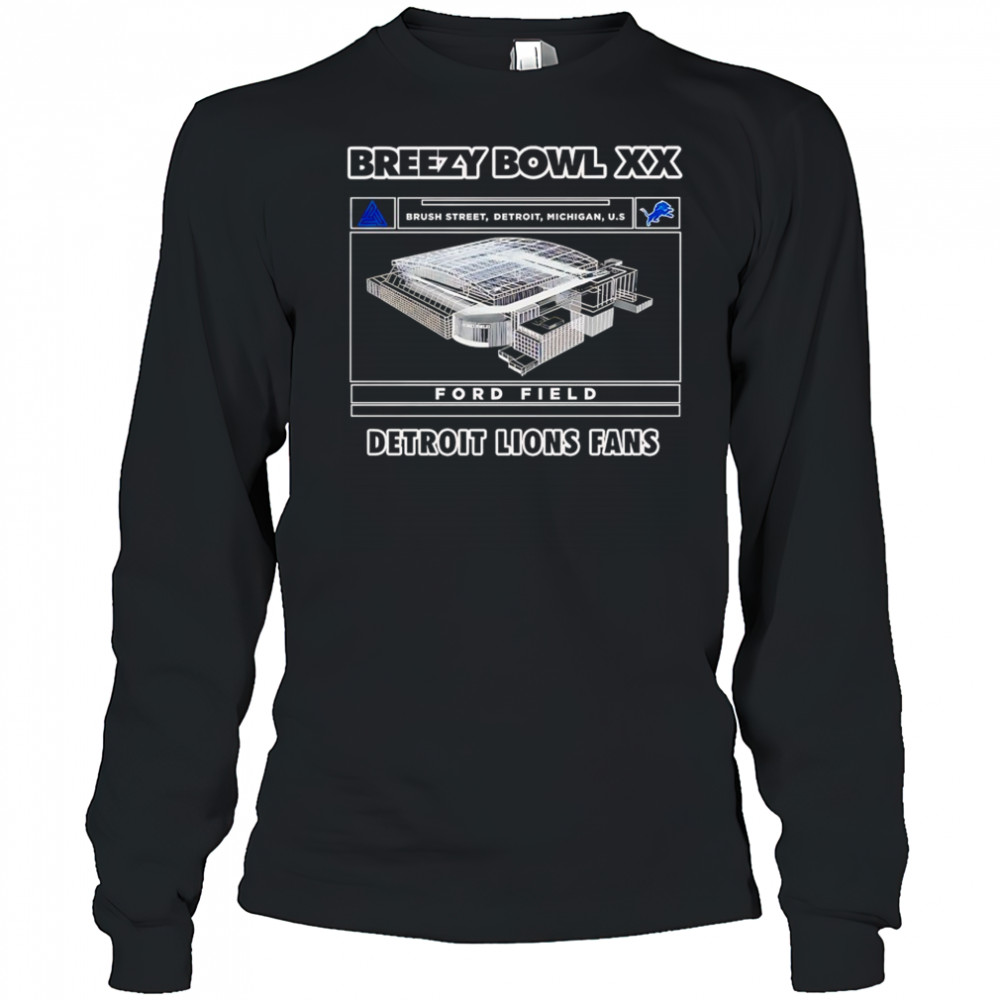 Breezy Bowl XX Detroit Lions Fans Brush Street Detroit Michigan US Ford Field shirt Long Sleeved