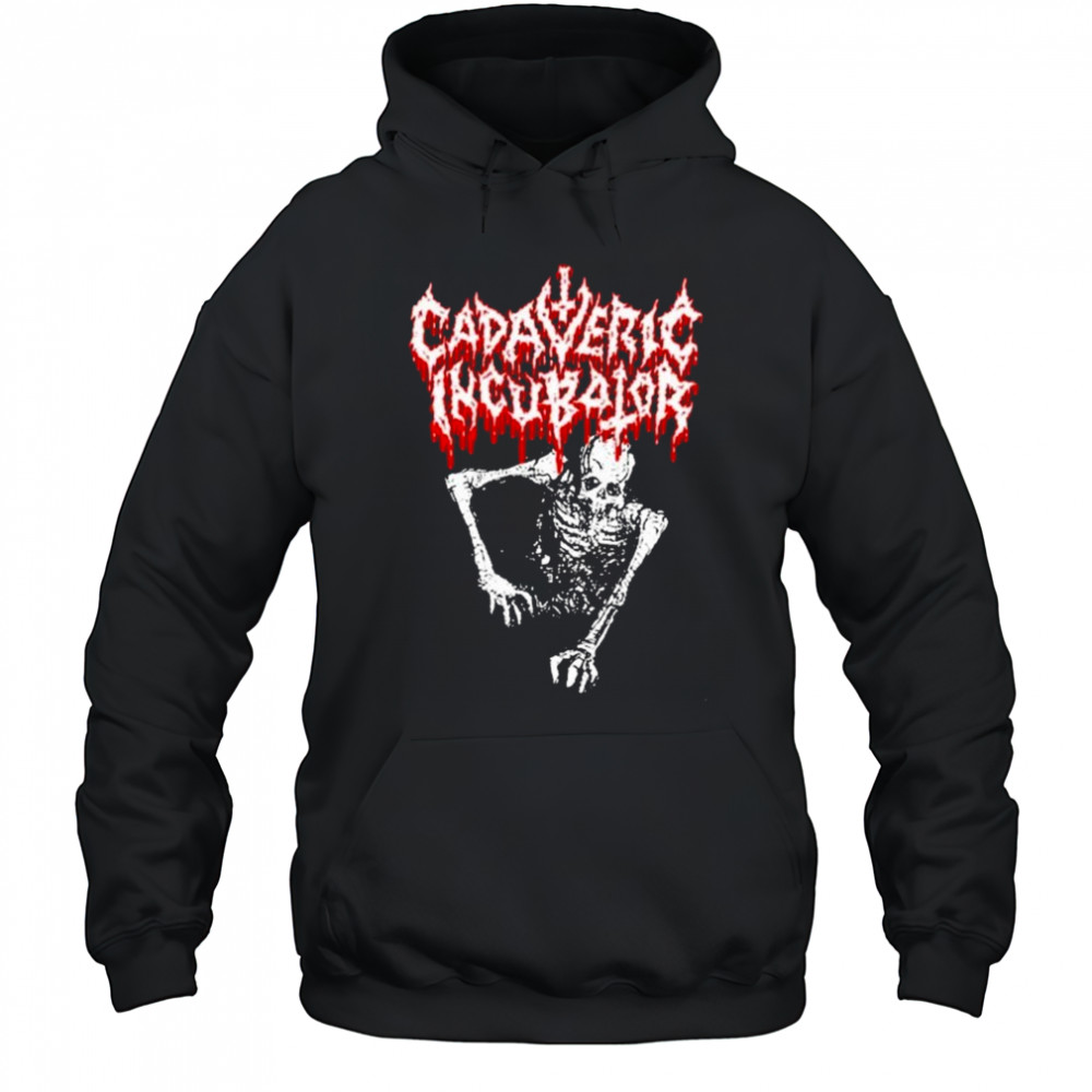 Cadaveric Incubator Corpse T-shirt Hoodie