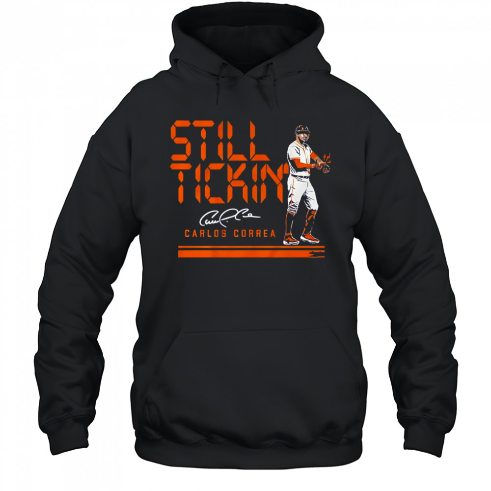 Carlos Correa Houston Astros still tickin’ shirt Hoodie