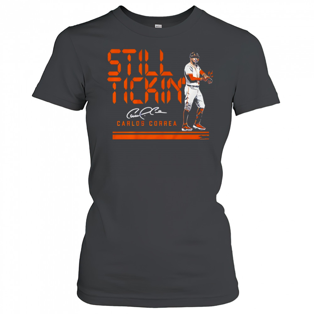 Carlos Correa Houston Astros still tickin’ shirt Women's T-shirt
