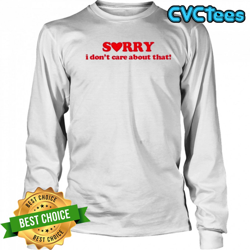 Donya Dadrasan Sorry I Don’t Care About That T-Shirt Long Sleeved