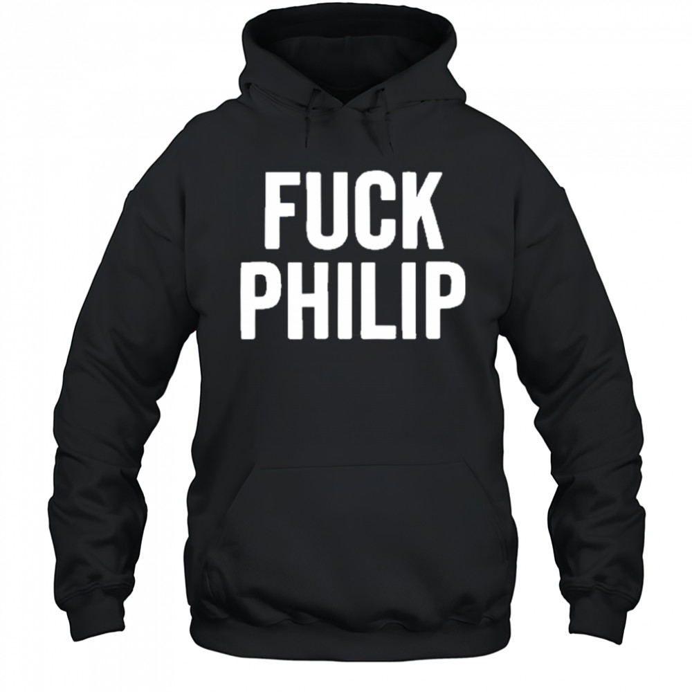 Duke Gomez Fuck Philip T-Shirt Hoodie